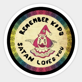 Remember Kids Satan Love You Sticker
